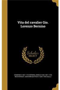 Vita del cavalier Gio. Lorenzo Bernino