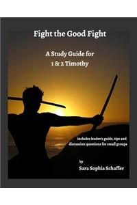 Fight the Good Fight