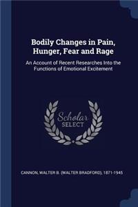 Bodily Changes in Pain, Hunger, Fear and Rage