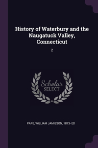 History of Waterbury and the Naugatuck Valley, Connecticut