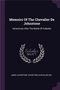 Memoirs Of The Chevalier De Johnstone