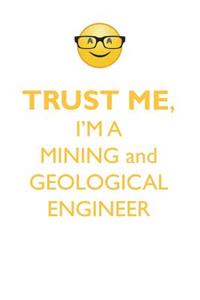 TRUST ME, I'M A MINING & GEOLOGICAL ENGINEER AFFIRMATIONS WORKBOOK Positive Affirmations Workbook. Includes