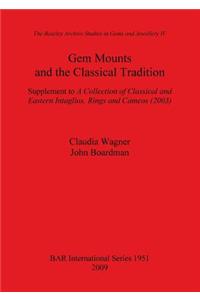 Gem Mounts and the Classical Tradition