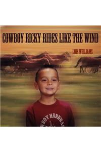 Cowboy Ricky Rides Like the Wind