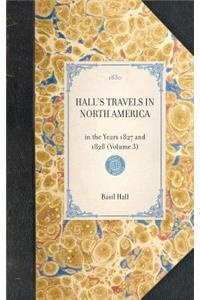 HALL'S TRAVELS IN NORTH AMERICA in the Years 1827 and 1828 (Volume 3): In the Years 1827 and 1828 (Volume 3)