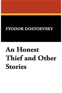 An Honest Thief and Other Stories