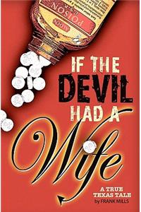 If the Devil Had a Wife