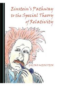 Einstein's Pathway to the Special Theory of Relativity