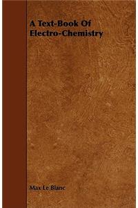 Text-Book of Electro-Chemistry