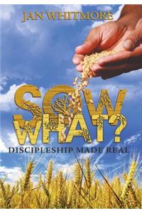 Sow What?