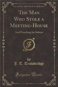 The Man Who Stole a Meeting-House