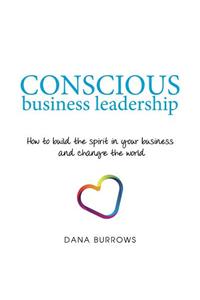 Conscious Business Leadership