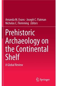Prehistoric Archaeology on the Continental Shelf
