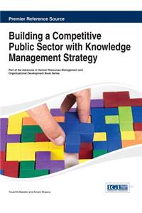 Building a Competitive Public Sector with Knowledge Management Strategy