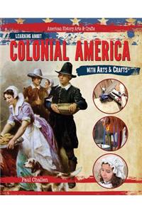 Learning about Colonial America with Arts & Crafts