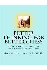 Better Thinking for Better Chess