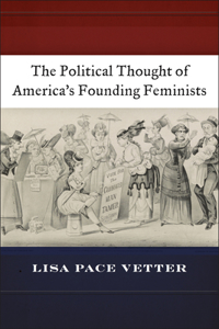 Political Thought of America's Founding Feminists