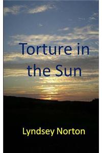 Torture in the Sun