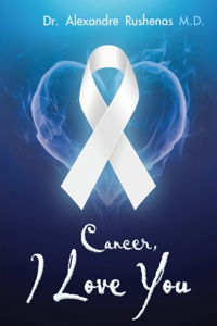 Cancer, I Love You