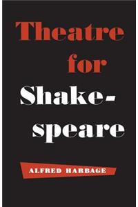 Theatre for Shakespeare