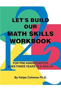 Let's Build Our Math Skills Workbook