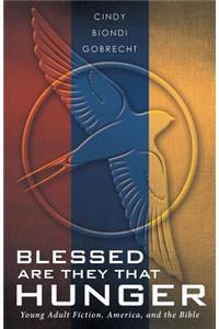 Blessed Are They That Hunger