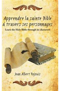 Apprendre La Sainte Bible a Travers Ses Personnages