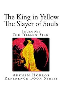 The King in Yellow and the Slayer of Souls