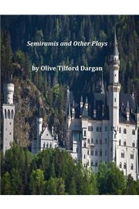 Semiramis and Other Plays