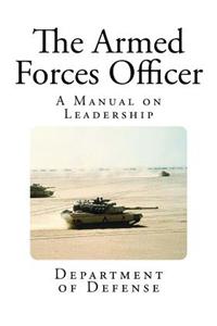 The Armed Forces Officer: A Manual on Leadership