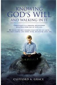 Knowing God's Will and Walking in It
