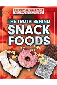The Truth Behind Snack Foods