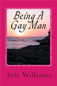 Being A Gay Man