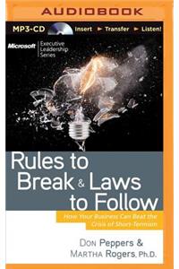 Rules to Break and Laws to Follow