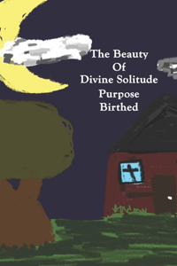 Beauty of Divine Solitude