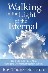 Walking in the Light of the Eternal