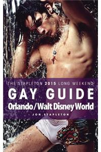 Orlando / Walt Disney World - The Stapleton 2015 Long Weekend Gay Guide