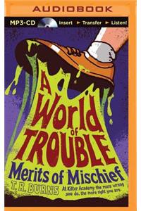 A World of Trouble