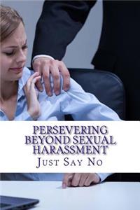 Persevering Beyond Sexual Harassment