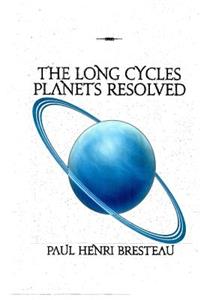 Long Cycles Planets Resolved