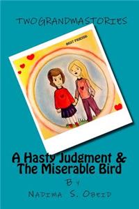 Hasty Judgment & the Miserable Bird