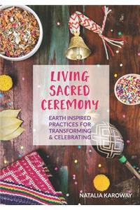 Living Sacred Ceremony