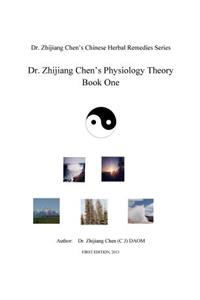 Dr. Zhijiang Chen's Physiology Theory Book One