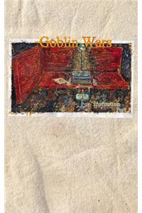 Goblin Wars: Institution Part 1