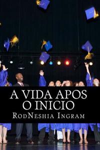 A Vida Apos O Inicio