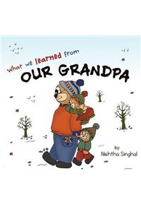 What we learned from our Grandpa