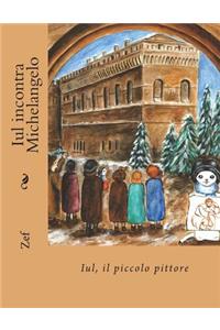 Iul incontra Michelangelo