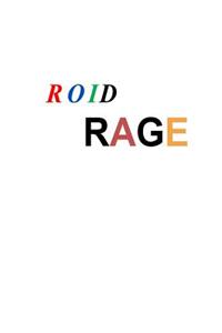 Roid Rage