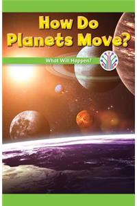 How Do Planets Move?