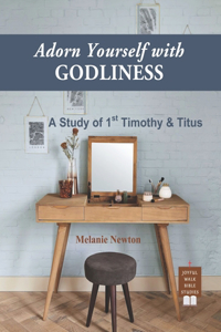 Adorn Yourself with Godliness